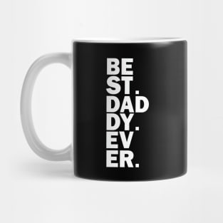 Best Daddy Ever, happy father's day Mug